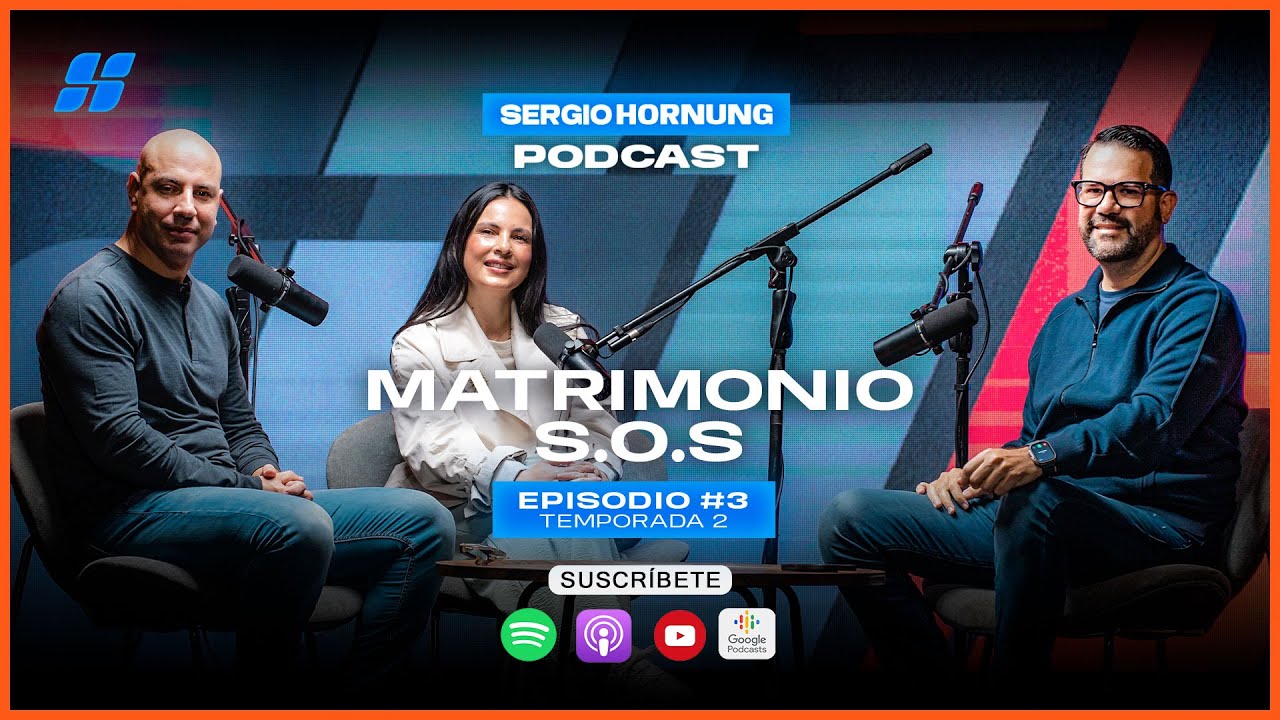 Matrimonio S.O.S ft. Pedro y Ana Villegas | Sergio Hornung Podcast – Temporada 2, Episodio 3