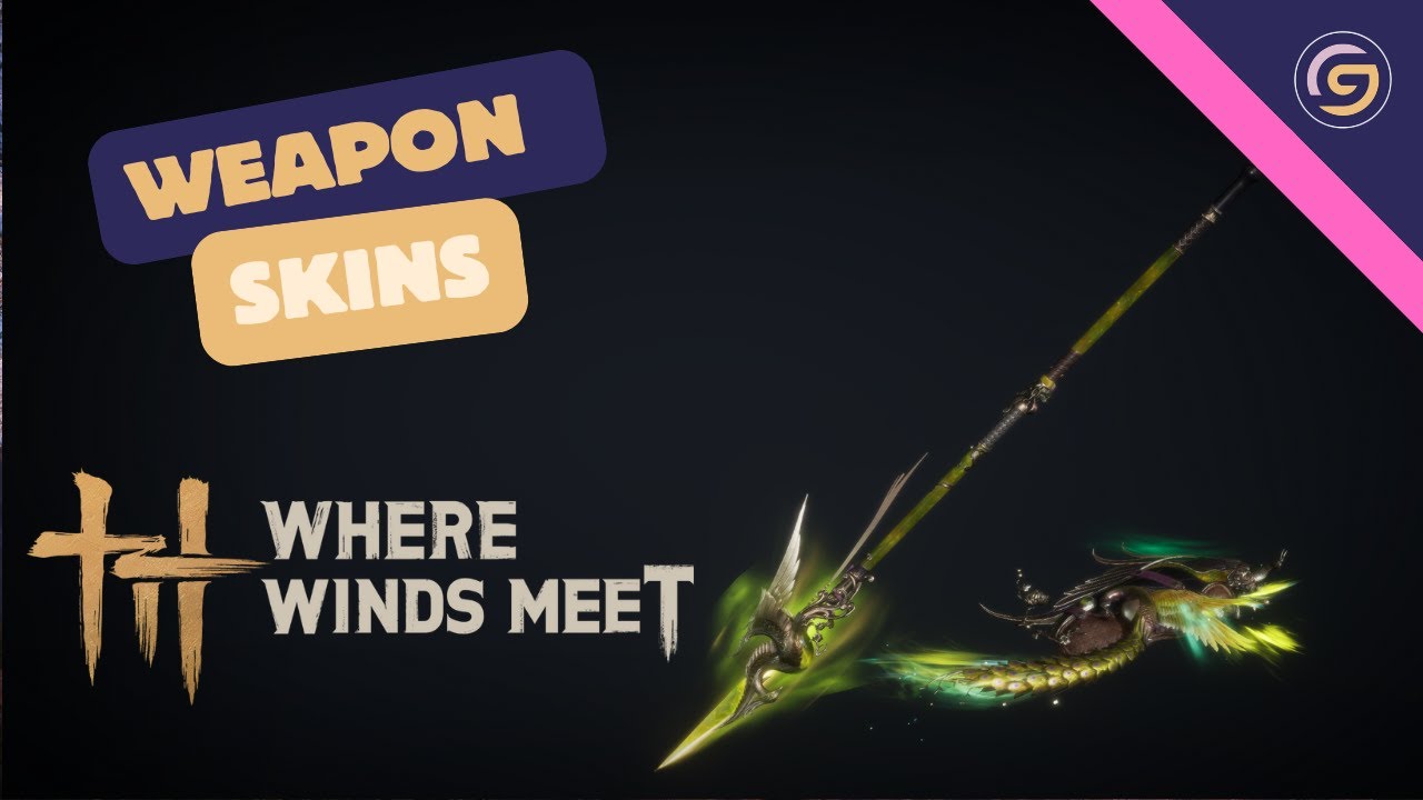 Where Winds Meet - Cool Weapon Skins You Should Check Out!