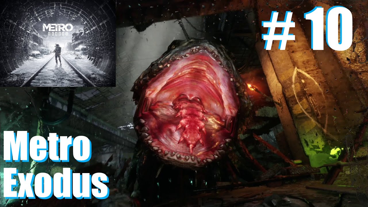 Metro Exodus Playthrough Part 10: Getting the railcar from the big fish