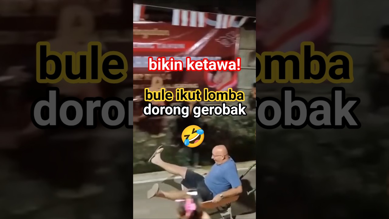 bikin ngakak! bule ikut lomba dorong gerobak! #shortviral #bule #lucu #ngakak
