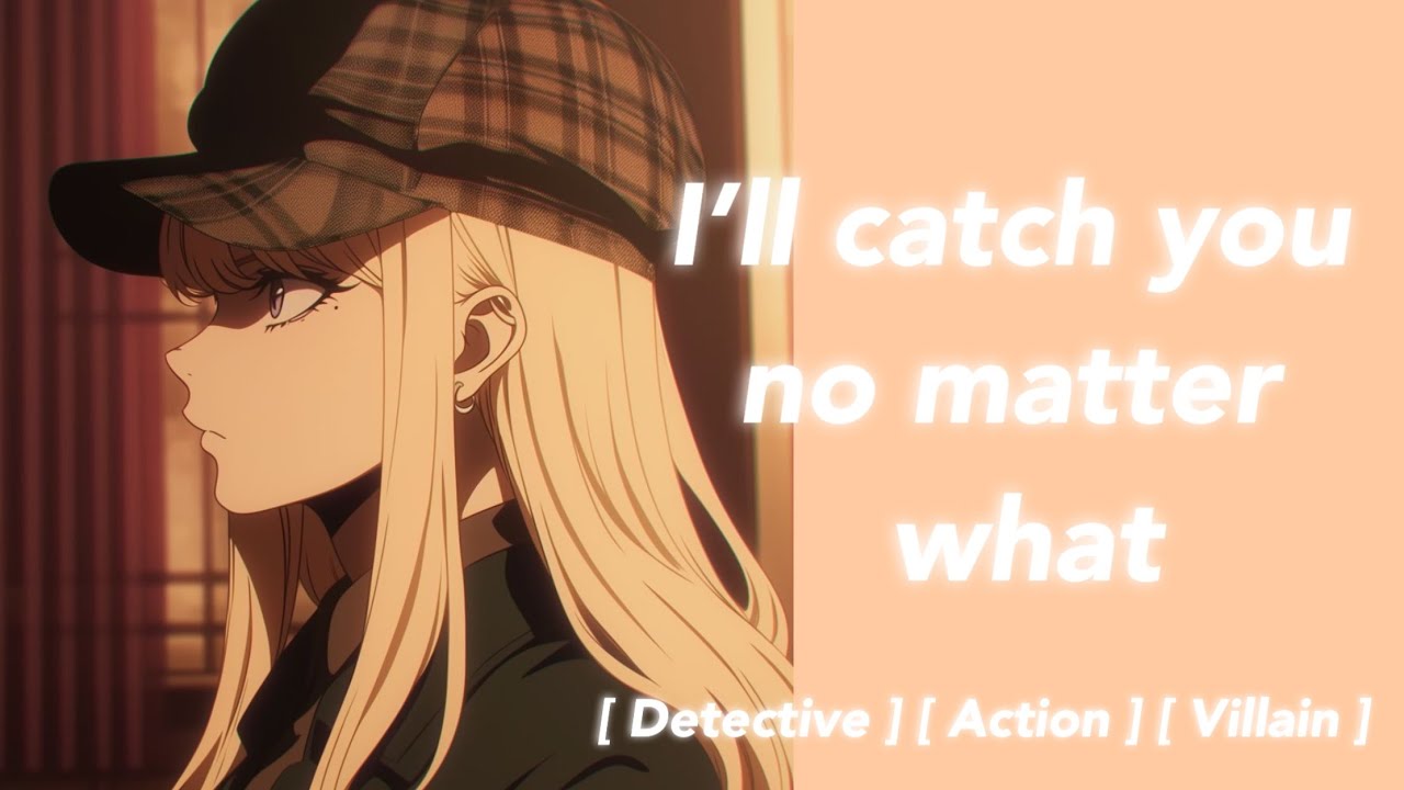 I’ll catch you no matter what [Audio Roleplay] [Audio Drama] [Detective ASMR roleplay] [Villain]