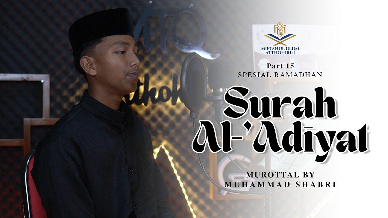 MUROTTAL [RAMADHAN] | Part 15 - Surah Al-'Adiyat Juz 30 | MUHAMMAD SHABRI.