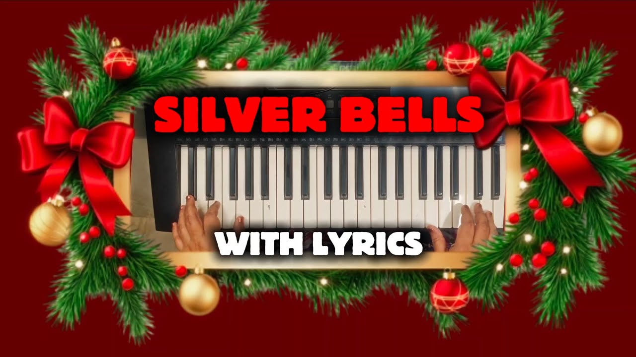 SILVER BELLS - CHRISTMAS Music with LYRICS
