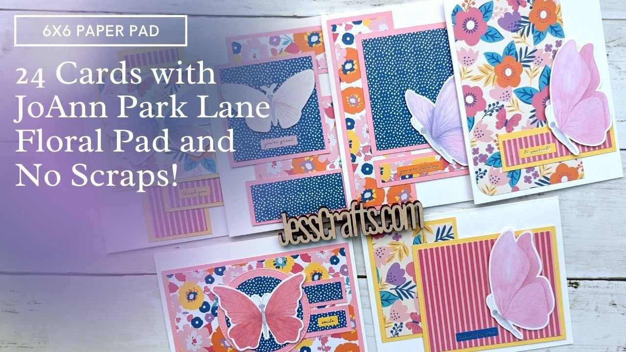24 Cards from 6x6 Paper | Floral Pad Joann Park Lane