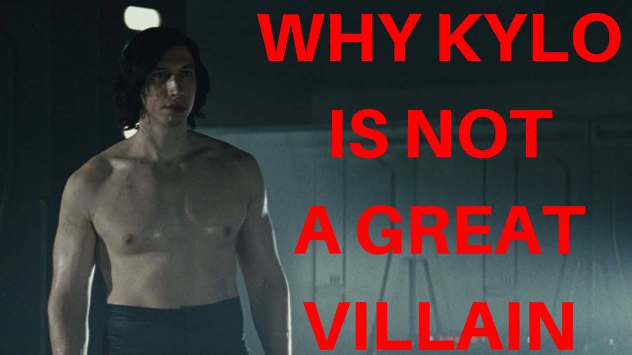 Why Kylo Isn’t a Great Villain