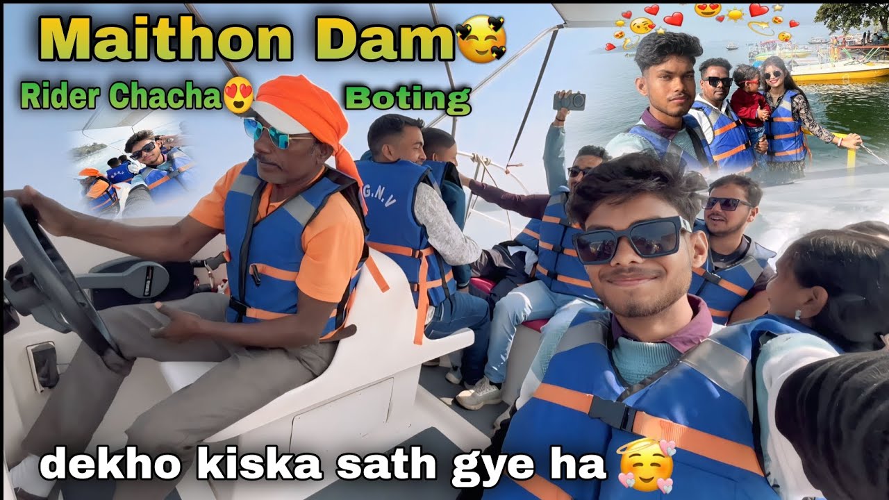 Maithon Dam Par Rider Chacha Ki Boat Mein Riding! ⛵😍 | Mere Saath Kaun Kaun Tha?