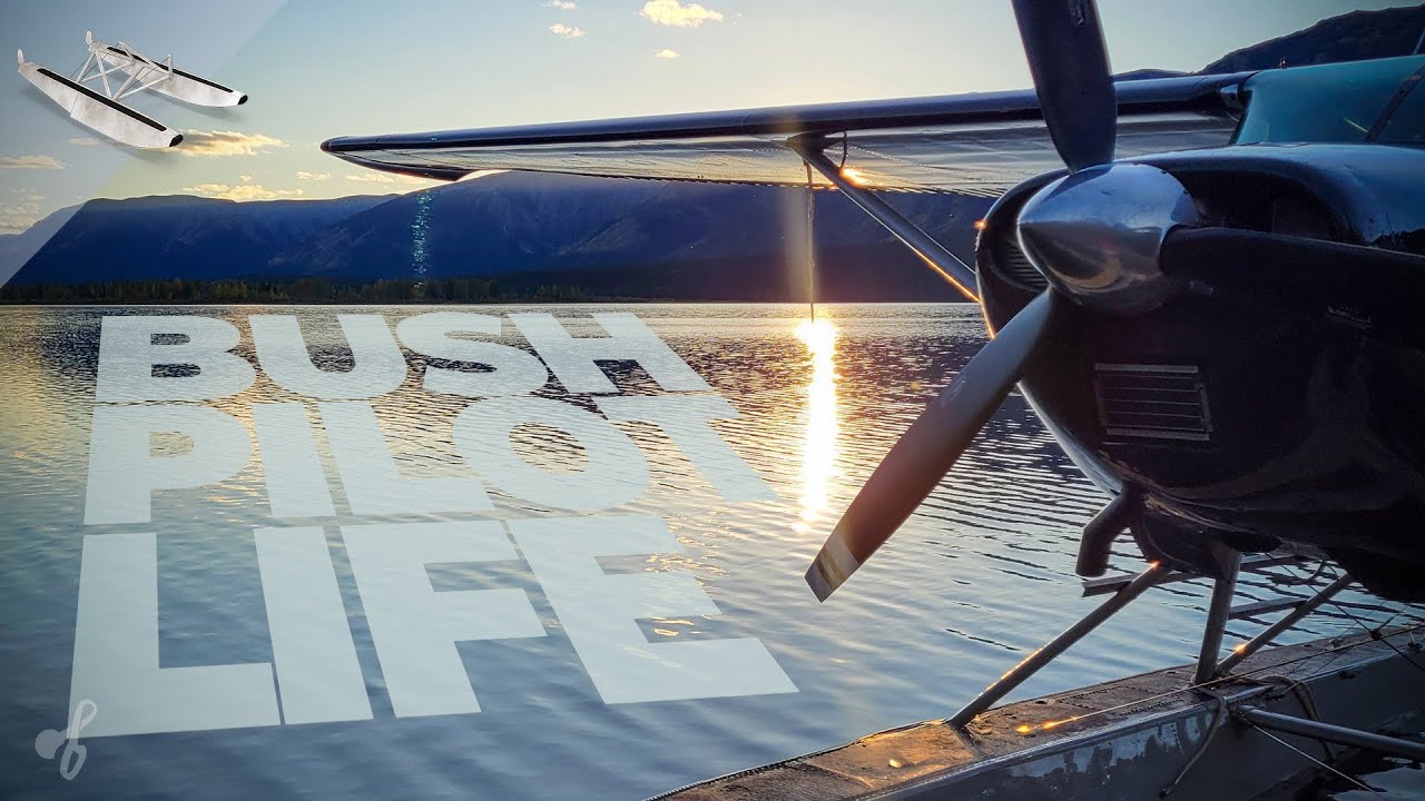 Bush Pilot Life : EP04