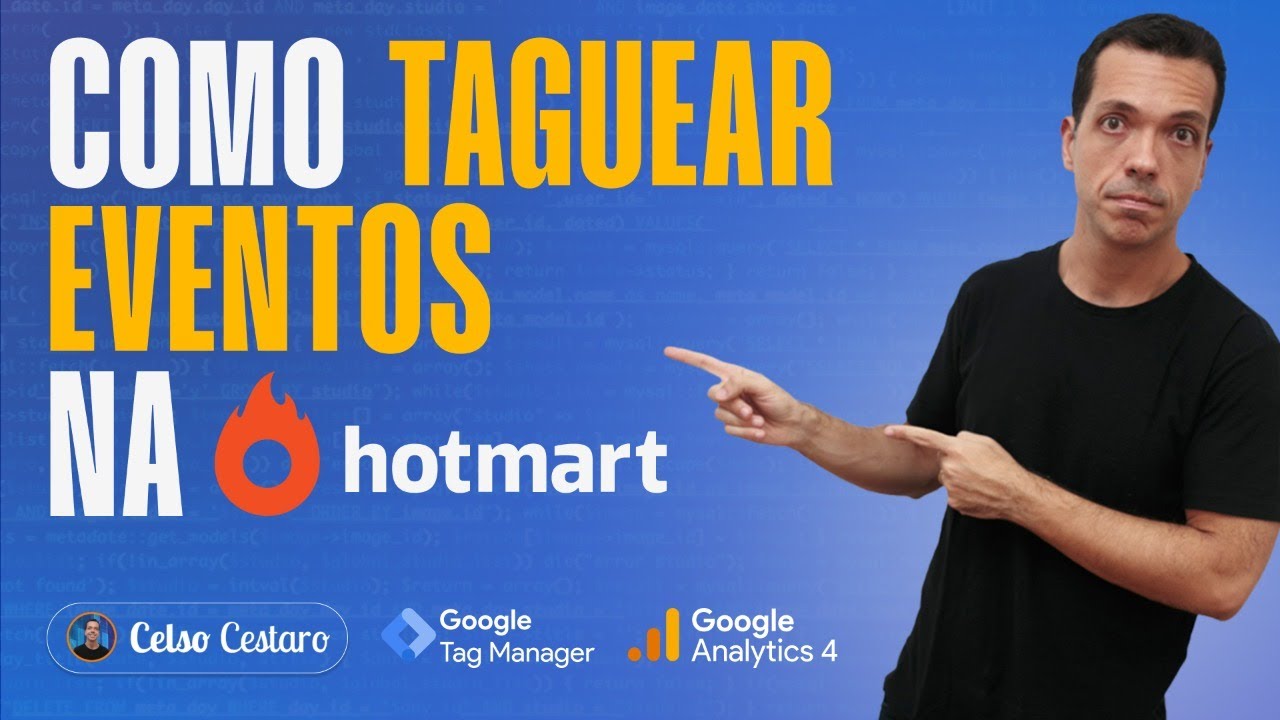 [PASSO A PASSO - Google Analytics 4 e Hotmart]: Como Configurar e Validar Eventos de E-commerce