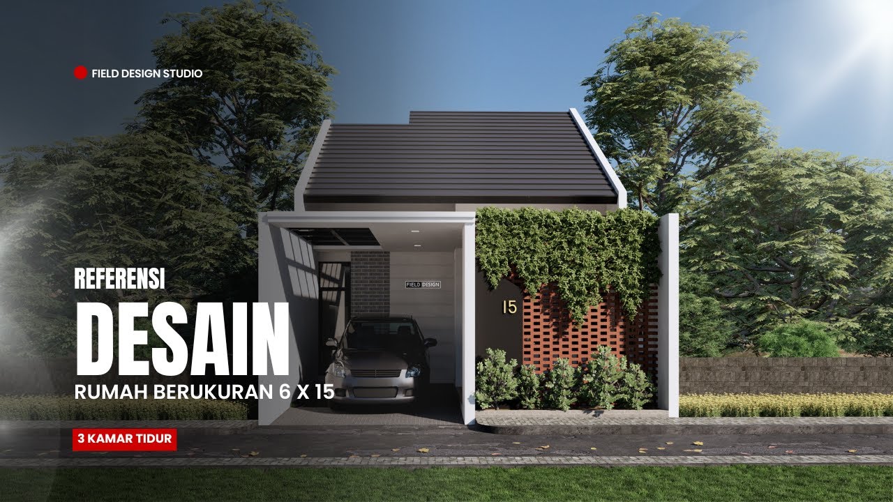 REFERENSI DESAIN RUMAH 6 x 15 m² | 3 Kamar Tidur