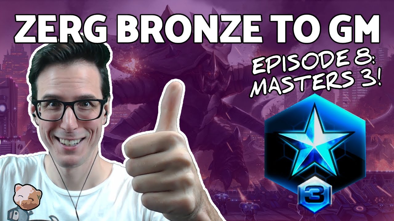 StarCraft 2 - Zerg Bronze to GM #8: Aggressive Builds in Masters 3 (B2GM)