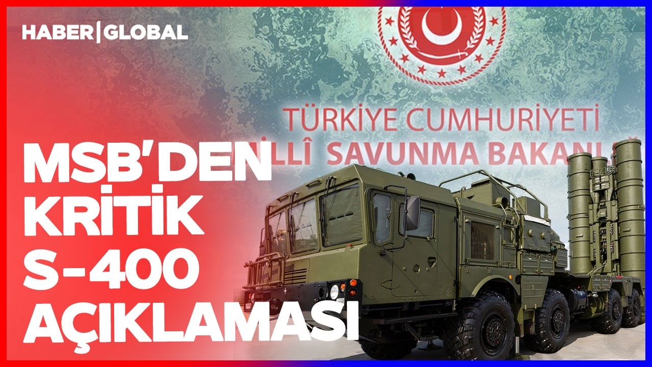 MSB'de İran İddiasına Yalanlama! Kritik S-400 Açıklaması