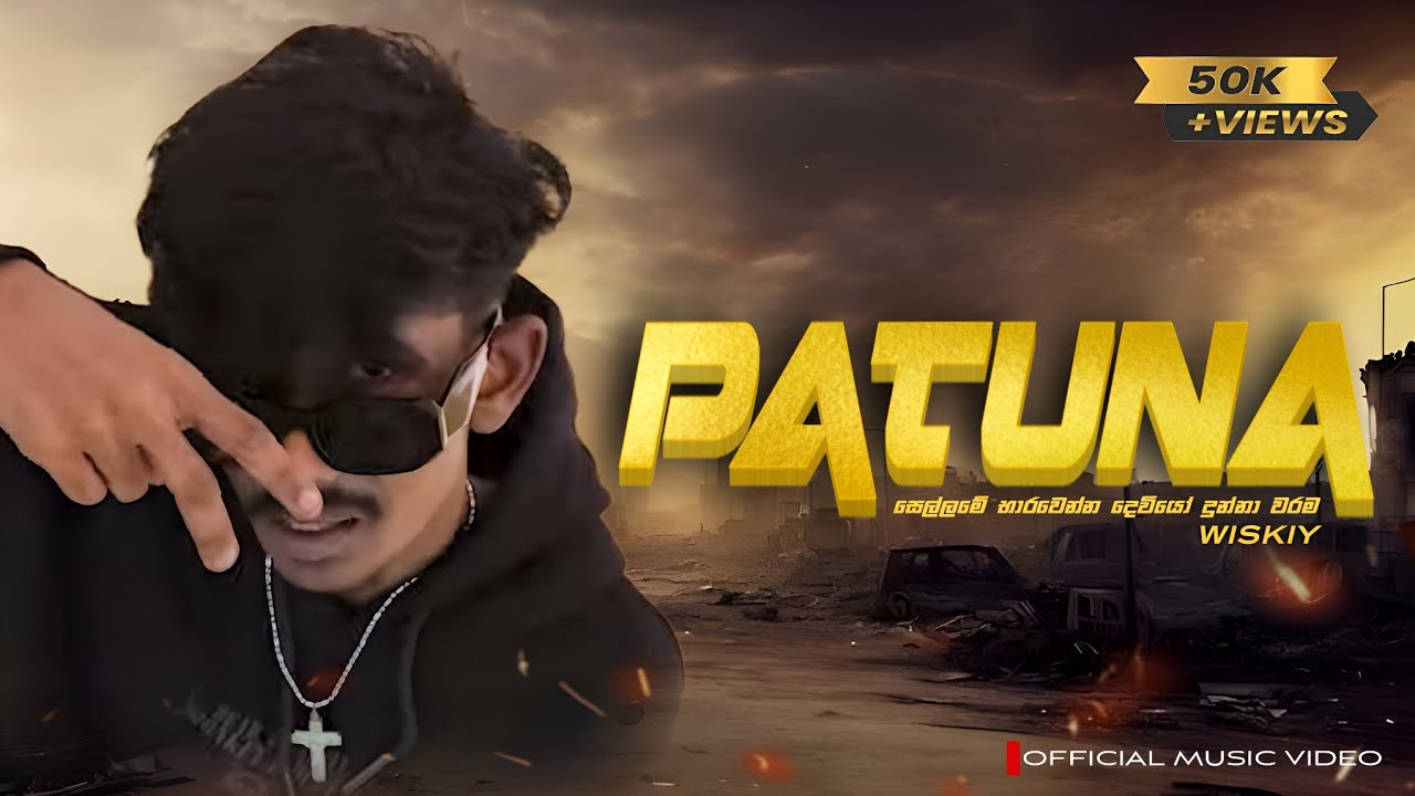 PATUNA (පටුන) | WISKIY | Official Music Video