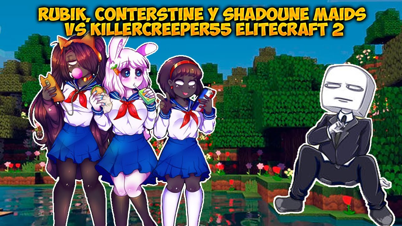 RUBIK, CONTERSTINE y SHADOUNE Maids vs Killercreeper55 🥵 | Elitecraft 2