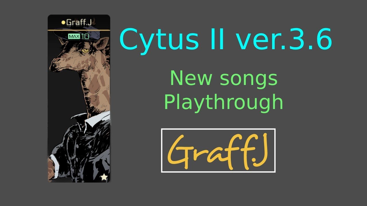 Cytus2 ver.3.6 Graff.J New Songs [Playthrough]