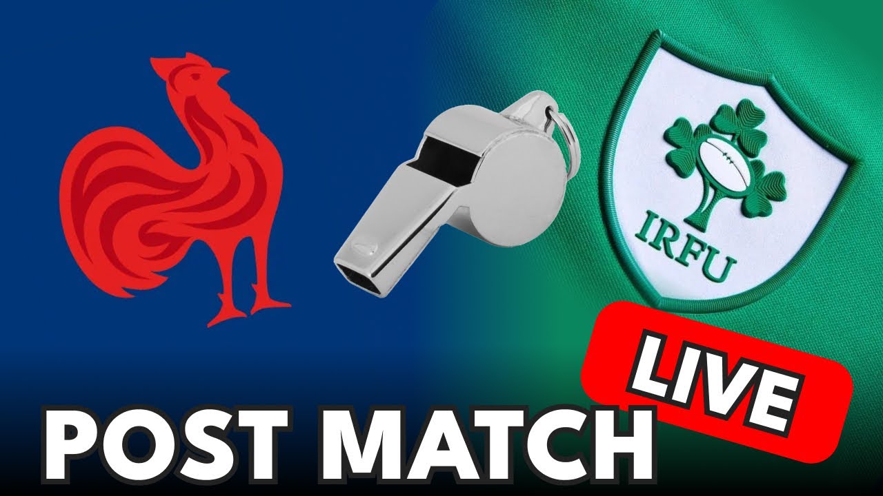 France v Ireland - Post Match LIVE!