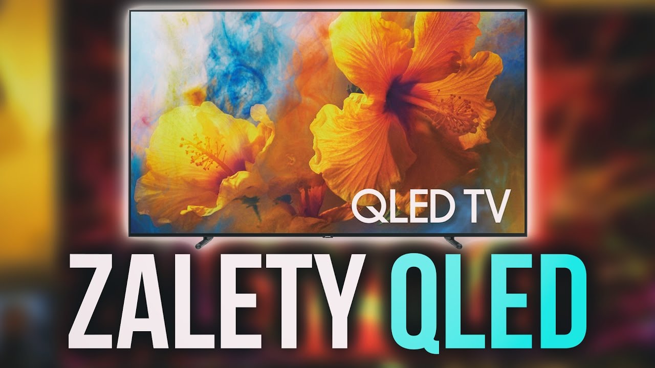 QLED Samsung - Zalety nowych Telewizor&oacute;w