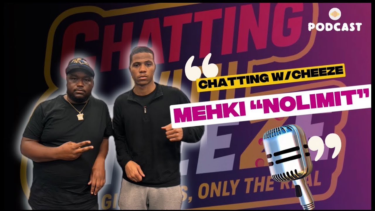 Chatting With Cheeze|Episode 54|Mehki (NoLimit) Phillips Full Interview