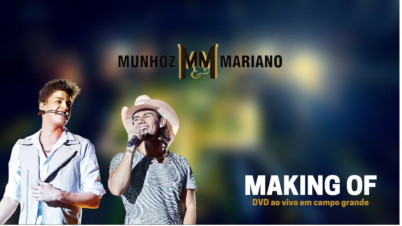 Extras do DVD | Munhoz & Mariano Ao vivo em Campo Grande Vol.2 - Making Of (2012)