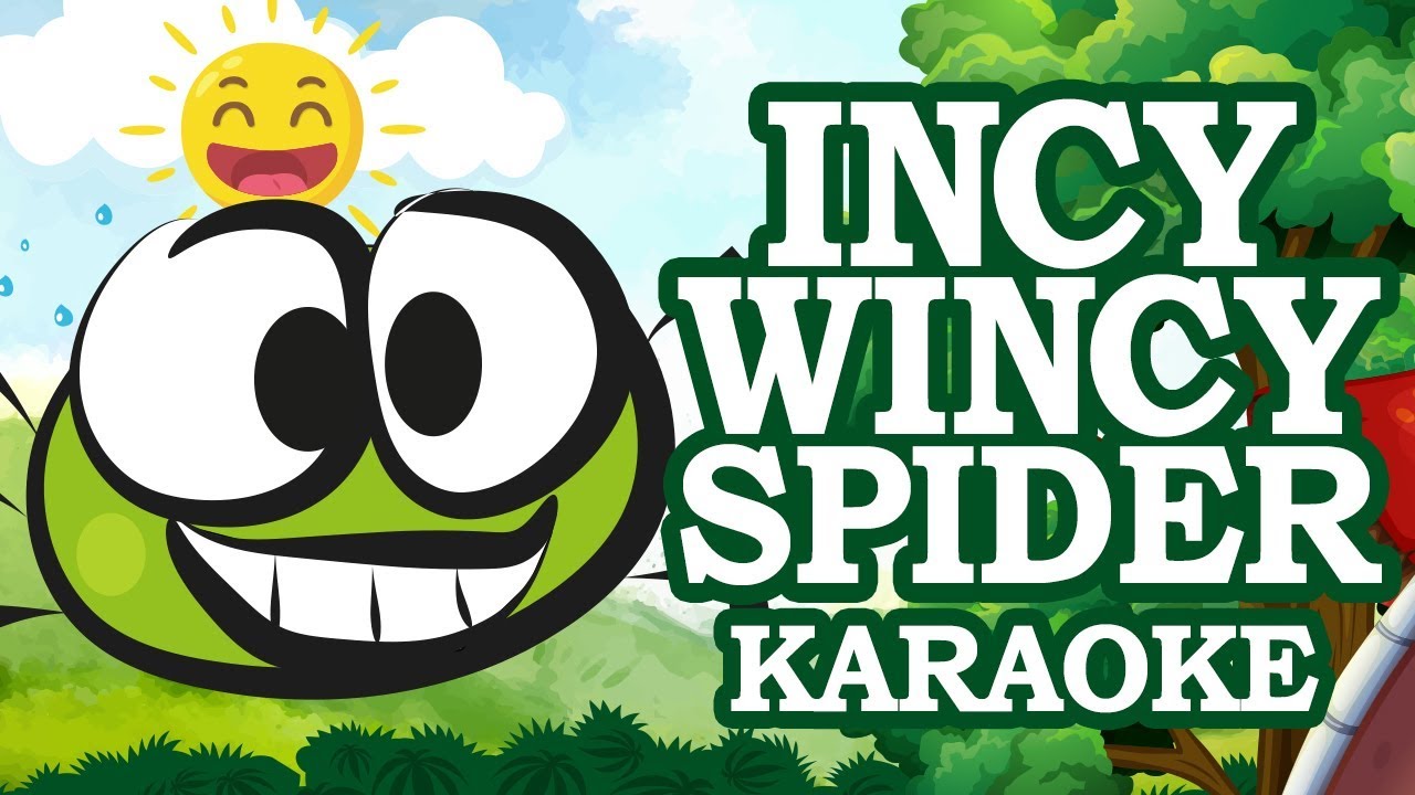 Incy Wincy Spider - KARAOKE - Songs for kids & Nursery Rhymes