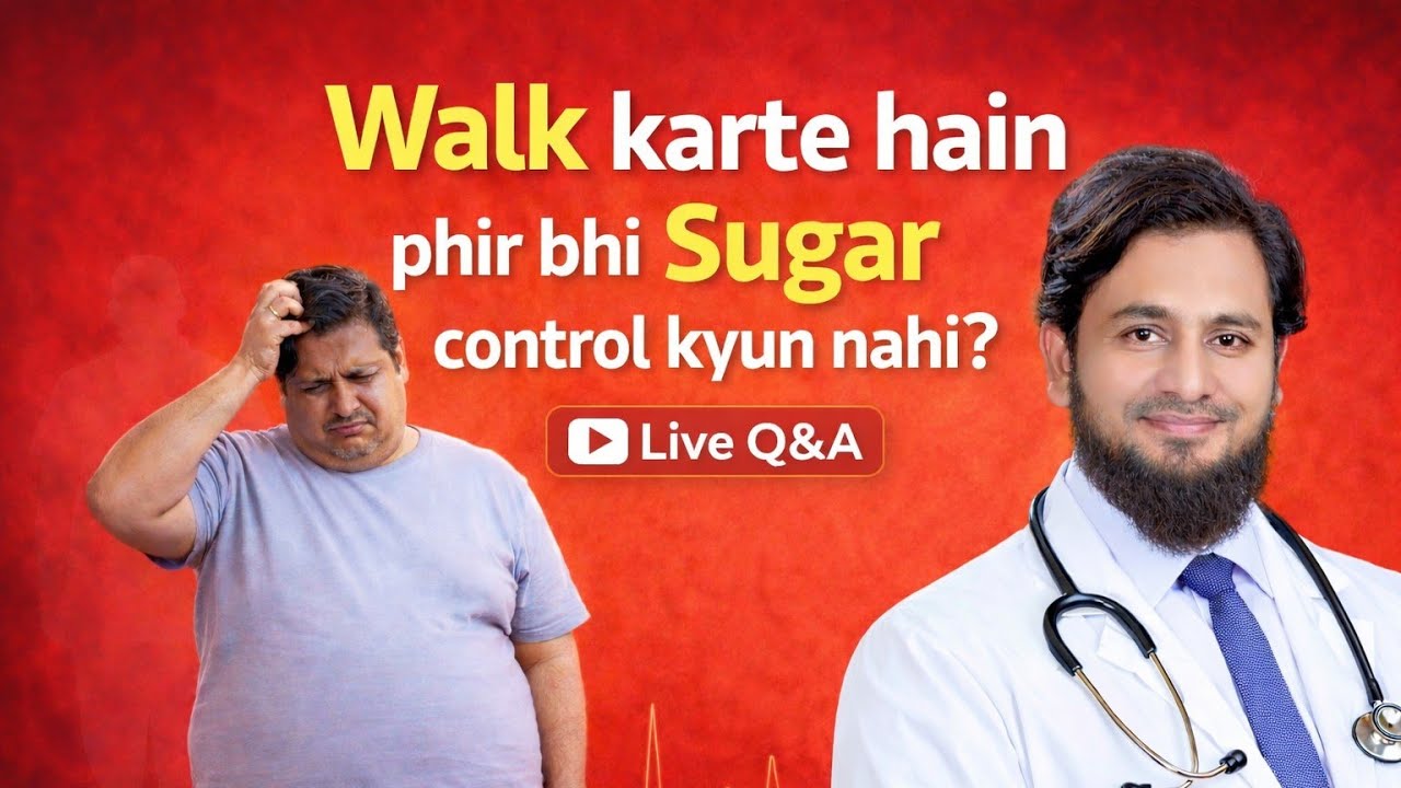Dr REHMATULLA KHAN is live! Walk karte hain phir bhi sugar control kyun nahi?