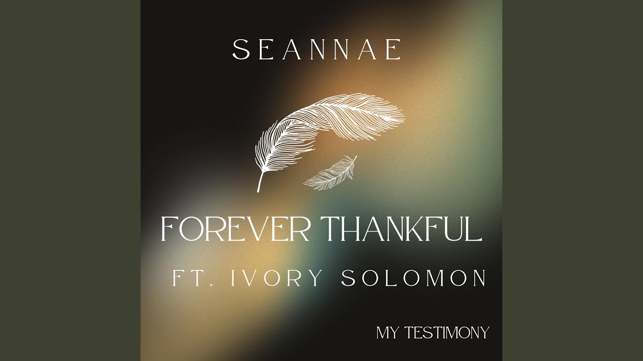 Forever Thankful (feat. Ivory Solomon)