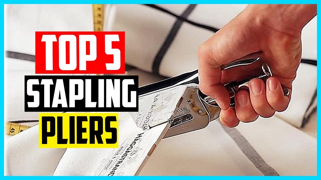 Top 5 Best Stapling Pliers in 2026