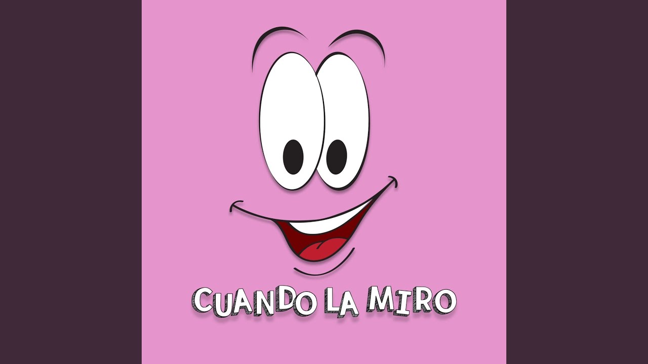 Cuando La Miro