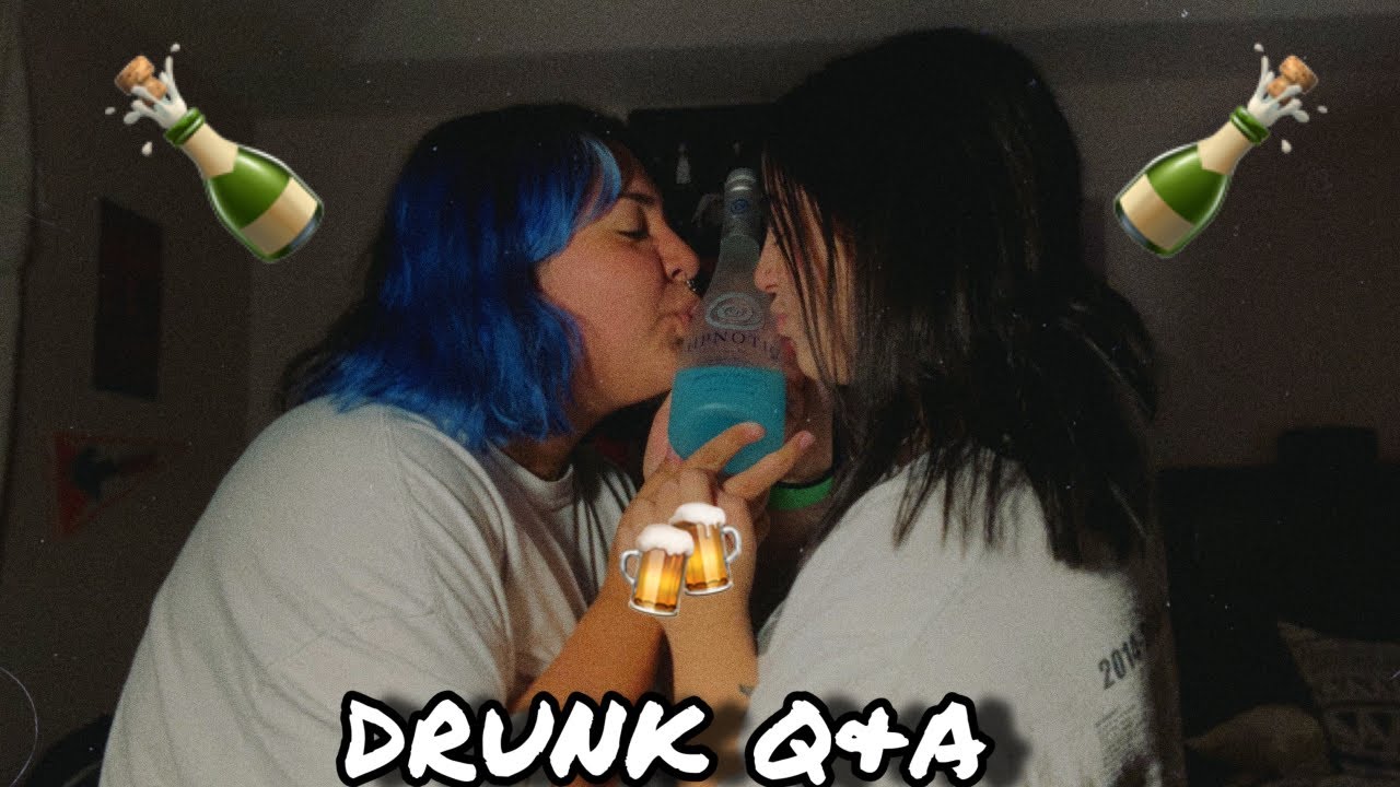 DRUNK Q&A *gets deep*