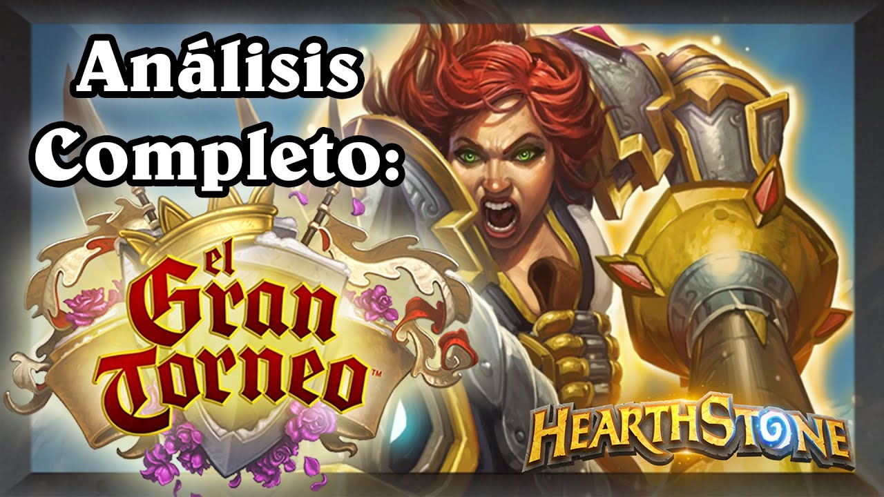 Análisis Completo Expansión: El Gran Torneo [Hearthstone]