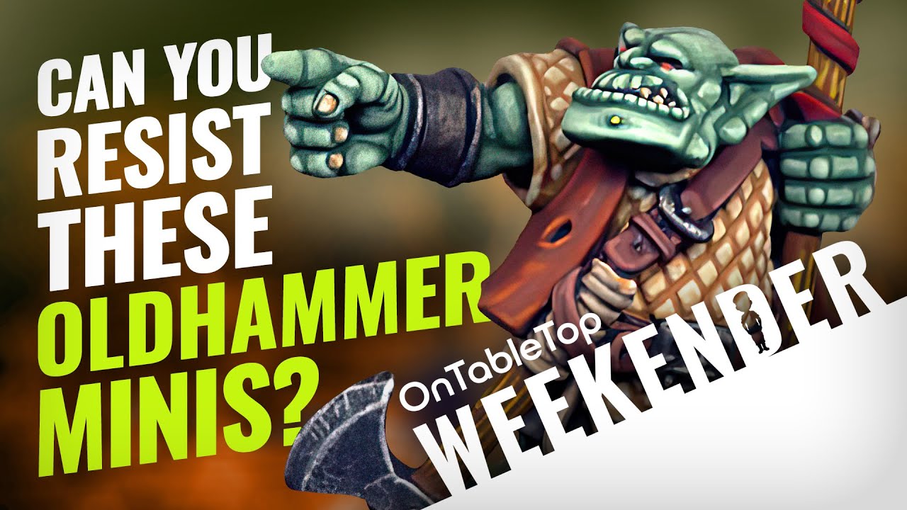 Oldhammer Fantasy Miniatures For The Grognard In All Of Us! #Weekender