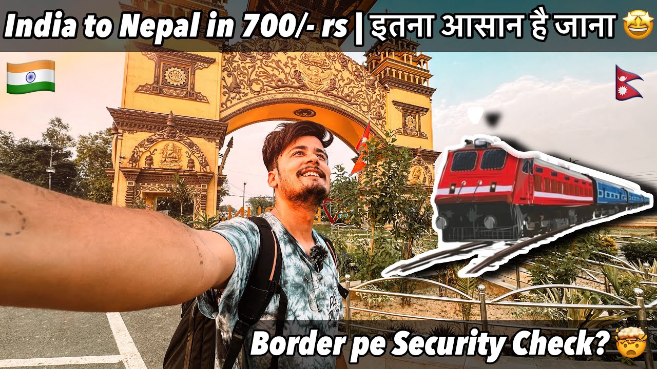 India to Nepal by Train 🇳🇵 Sim , Visa , Currency Exchange | Raxaul Border Crossing🚶‍♂️