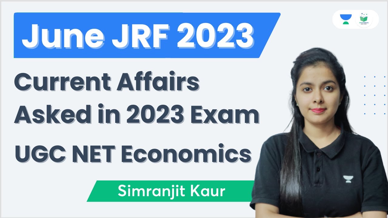 Current Affairs Asked in 2023 Exam | UGC NET Economics | June JRF 2023 | Simranjit Kaur