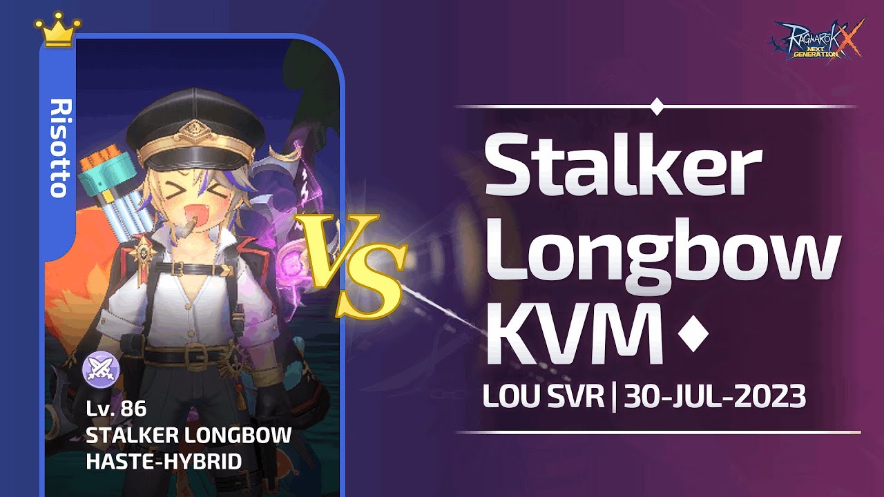 [ROX] Stalker-Longbow KVM (Hybrid-Haste / 30-July-2023)