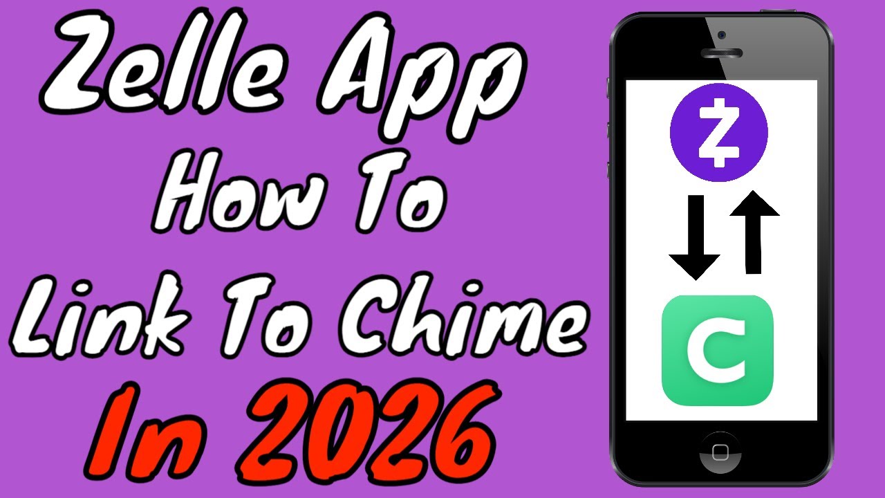 Как связать аккаунт Chime с Zelle в 2026 году