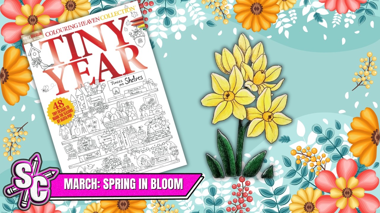 Part 8 Jonquil Daffodils MARCH Spring In Bloom Colouring Heaven TINY YEAR Page 10 Colour-Along