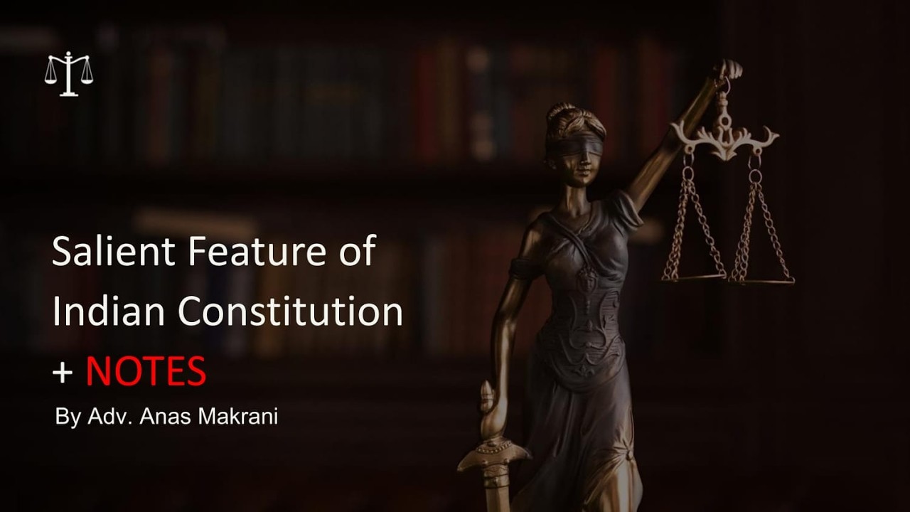 Salient Feature of Indian Constitution || With Notes || Semestra || Constitution of India