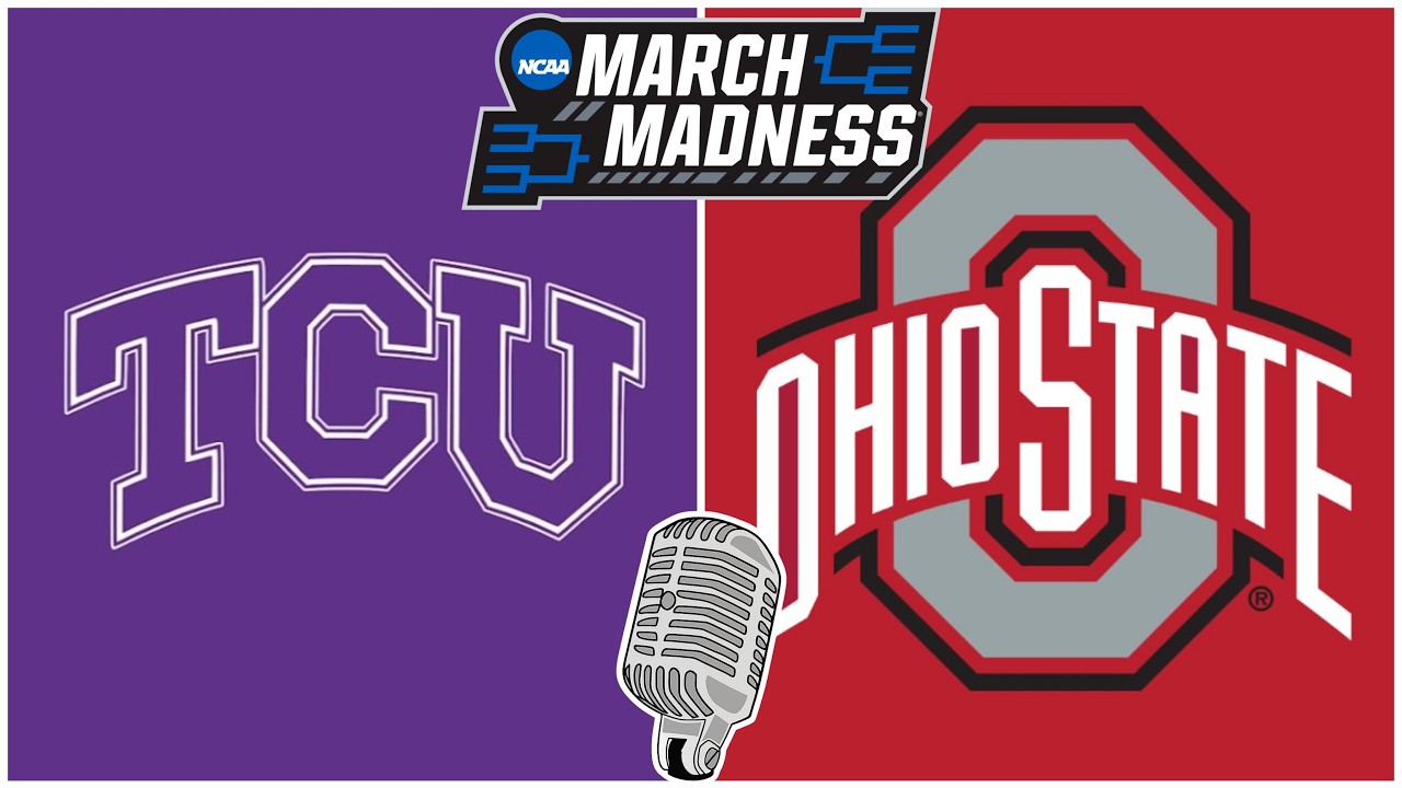 NCAA Tournament: First Round - Ohio State vs. TCU | LIVE WATCHALONG