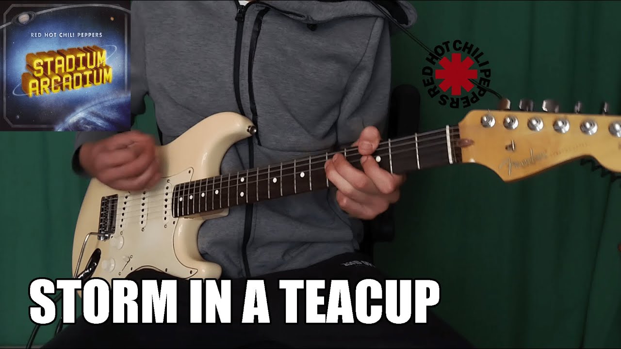 Red Hot Chili Peppers - Storm in a Teacup | Guitar Cover