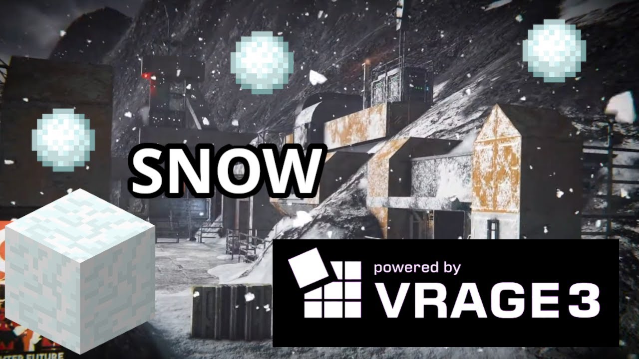 Snow would be AWESOME in VRAGE 3