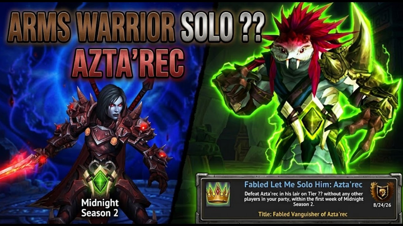 [Let Me Solo Him] Tier ?? Azta'rec - Arms Warrior - Midnight Season 2 Week 1