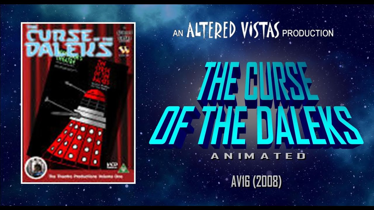 The Curse of the Daleks (2008) animation | Altered Vistas: AV16 - Terry Cooper, Roger Smith