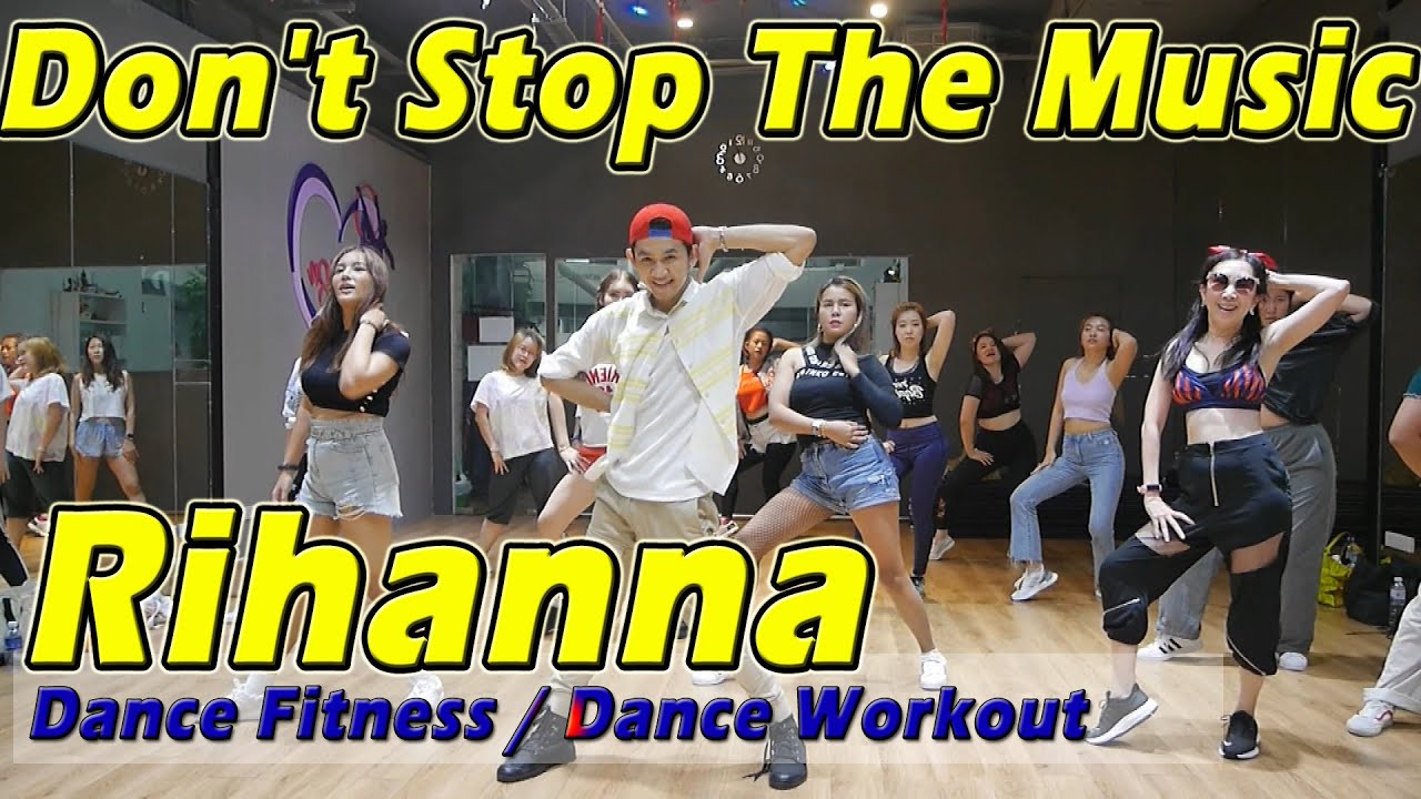 Rihanna - Don't Stop The Music | Dance Fitness / Dance Workout By Golfy | คลาสเต้นออกกำลังกาย