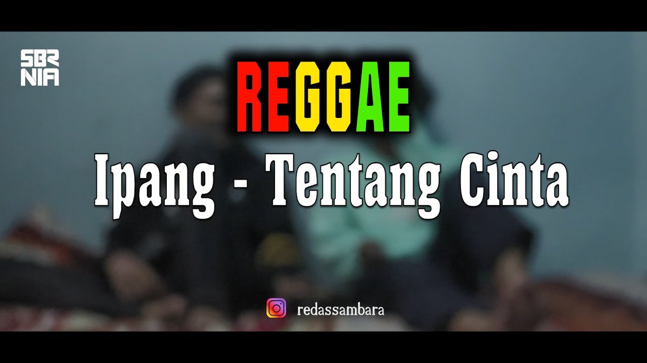 Reggae Tentang cinta - Ipang (Cover Sembarania)