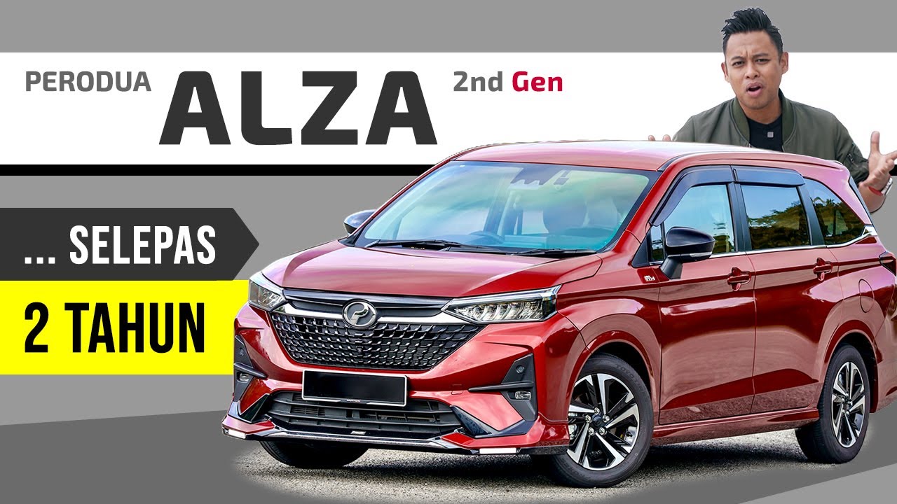 Perodua ALZA: Apa Dah Jadi? Review Selepas 24 Bulan !
