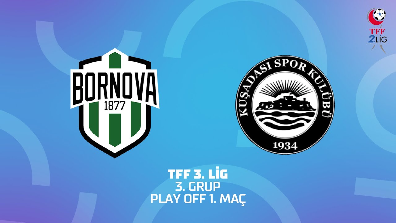 TFF 3. Lig 3. Grup Play Off | Bornova 1877 Sportif Yatırımlar A.Ş. - Kuşadasıspor
