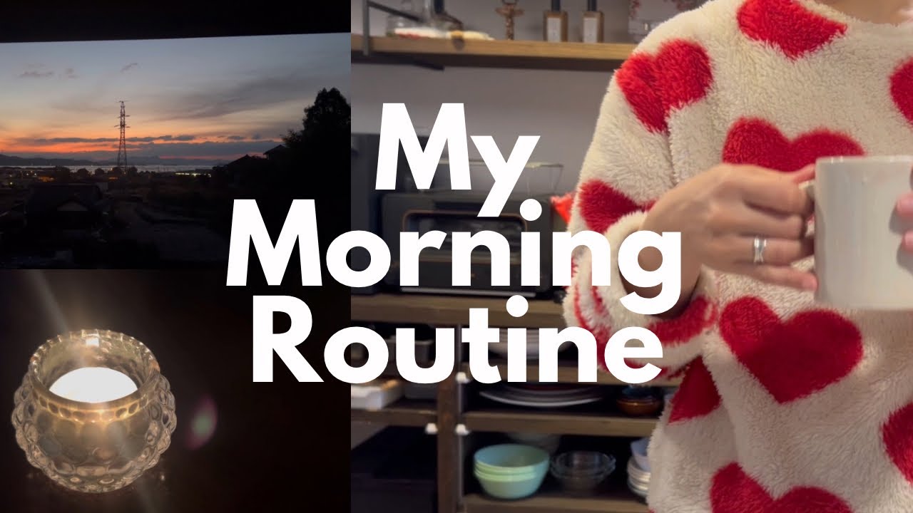 Morningroutine/モーニングルーティン/朝活/朝の過ごし方/時間活用/毎朝5時起き/自分時間/早起き/早起き習慣