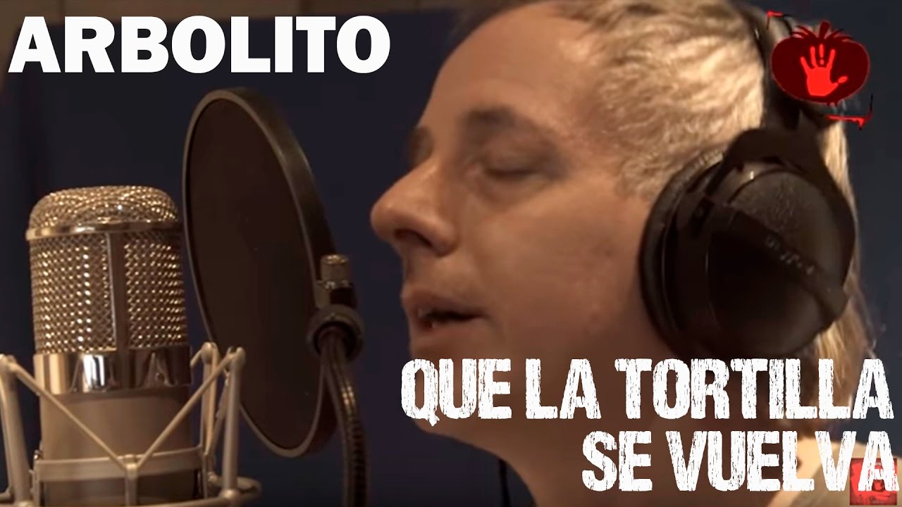ARBOLITO - Que la tortilla se vuelva (Clip Oficial)