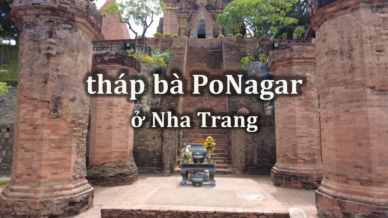 Tháp bà Po NaGar, nơi giao thoa văn hóa Việt-Chăm ở Nha Trang.