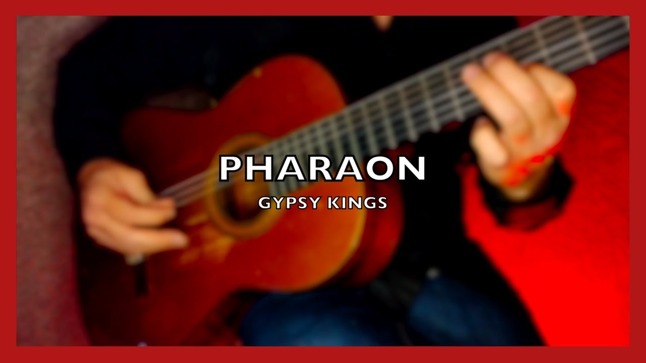 Pharaon - Gipsy Kings