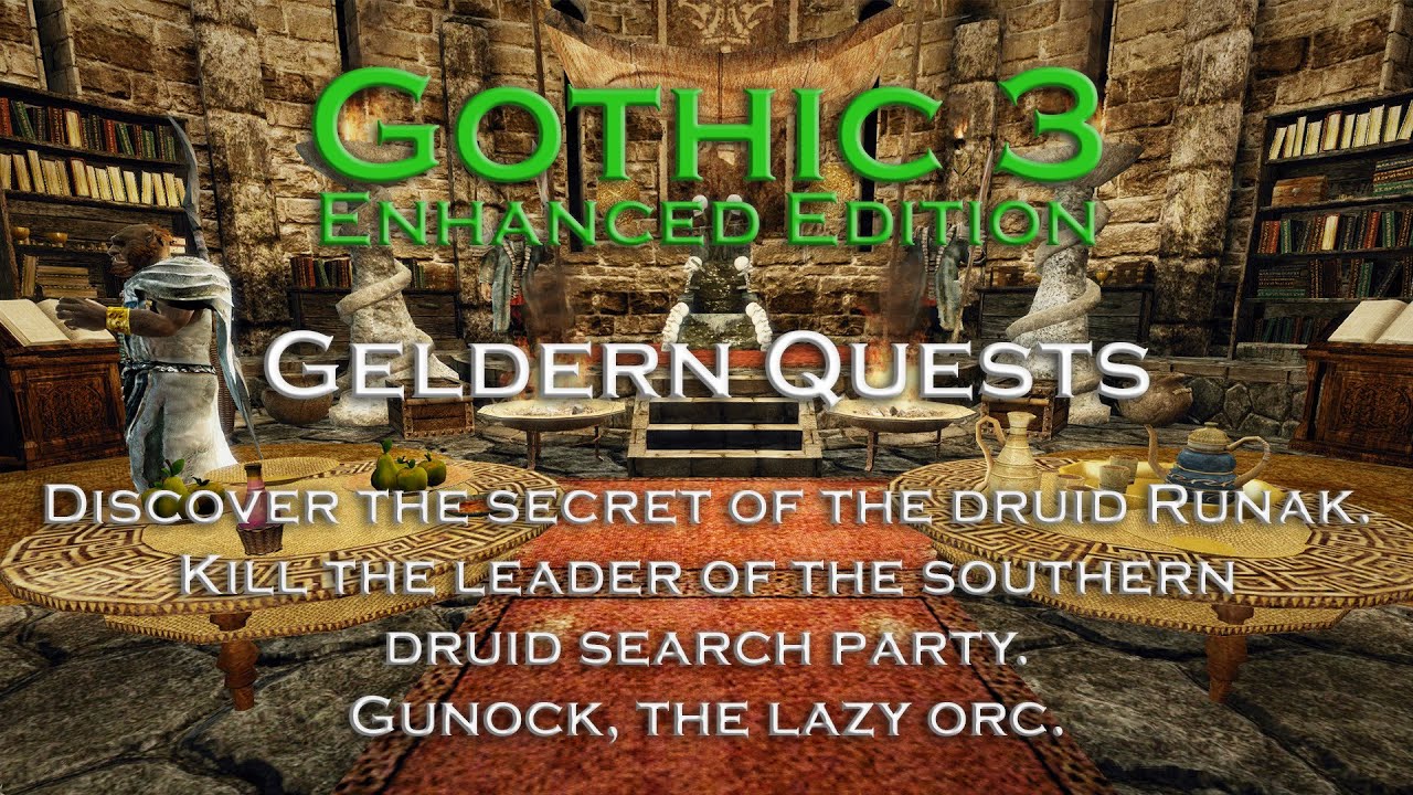 Gothic 3 - Discover the secret of the druid Runak - Gunock, the lazy orc - Geldern Quests